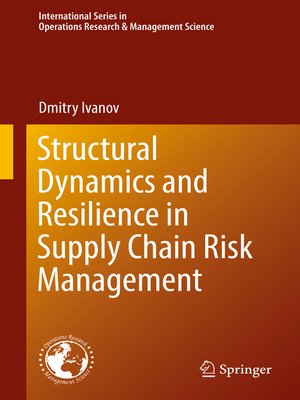 cover image of Structural Dynamics and Resilience in Supply Chain Risk Management